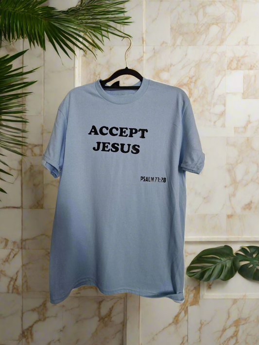 ACCEPT JESUS T-shirt