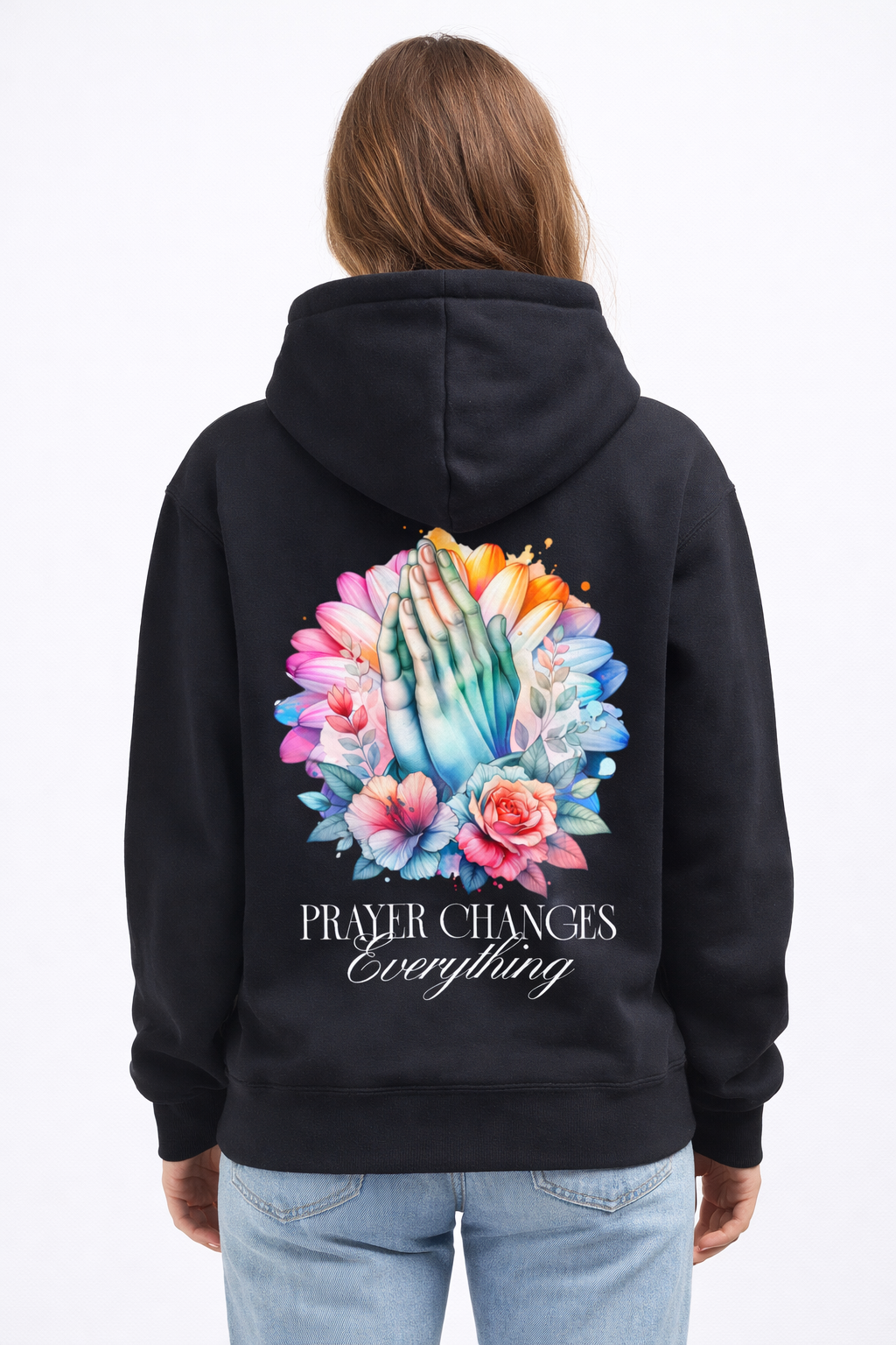 PRAYER CHANGES EVERYTHING Hoodie
